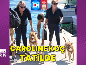 Caroline Koç, tatilde
