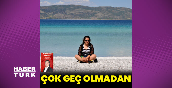 Çok geçmeden korunma altına alınmalı
