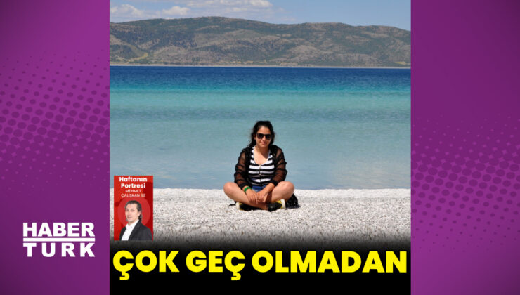 Çok geçmeden korunma altına alınmalı