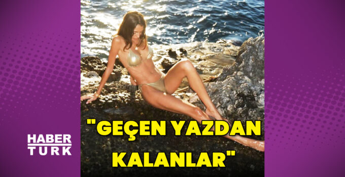 Dilan Çiçek Deniz: Geçen yazdan kalanlar