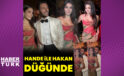 Hande Erçel ile Hakan Sabancı, düğünde