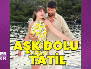 Sıla Türkoğlu ve Ata Ayyıldız’dan aşk dolu tatil