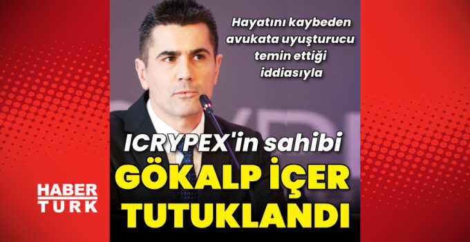 Uyuşturucu sağladığı kişinin komaya girmesine neden olduğu öne sürülen Gökalp İçer tutuklandı