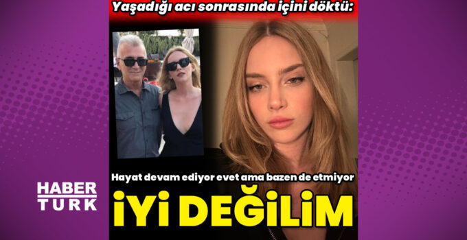 Hayal Köseoğlu: İyi değilim