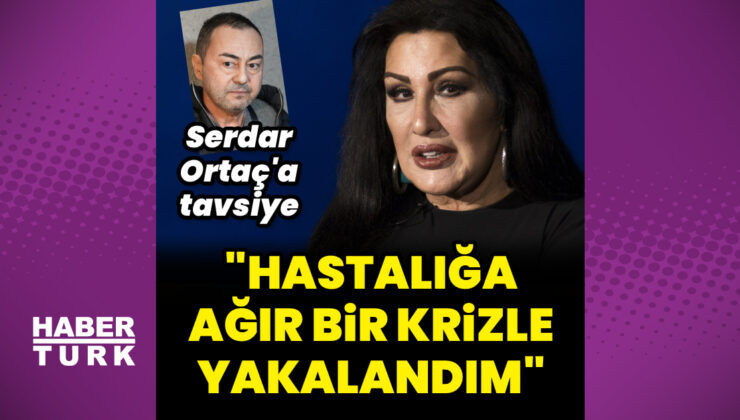 Nükhet Duru: Hastalığa ağır bir krizle yakalandım