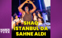 Shaquille O’Neal, İstanbul’da sahne aldı
