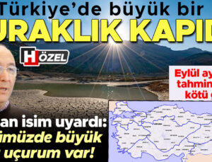 Türkiye’de kuraklık kapıda! Yağış tahminleri çok kötü, suyumuz bitiyor… Uzman isim uyardı: Büyük bir kuraklık bizleri bekliyor