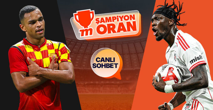 Beşiktaş deplasmanda Göztepe’ye konuk oluyor! Maçın heyecanı canlı sohbet ve Şampiyon Oranlar ile Misli’de