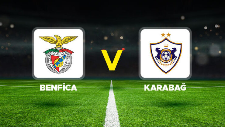 CANLI İZLE |🔴| Benfica – Karabağ maçı ne zaman, saat kaçta, hangi kanalda? UEFA Şampiyonlar Ligi Benfica Karabağ muhtemel 11’ler