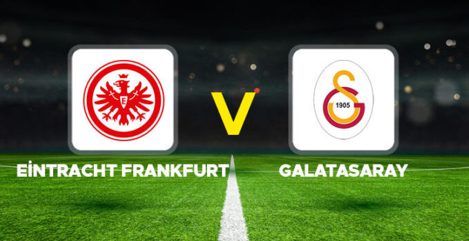 Eintracht Frankfurt – Galatasaray maçı saat kaçta, hangi kanalda? Galatasaray Şampiyonlar Ligi maçı şifresiz mi, TRT 1’de mi? Aslan Devler Ligi’nde ilk…