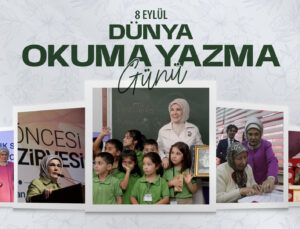 Emine Erdoğan’dan ‘Dünya Okuma Yazma Günü’ paylaşımı