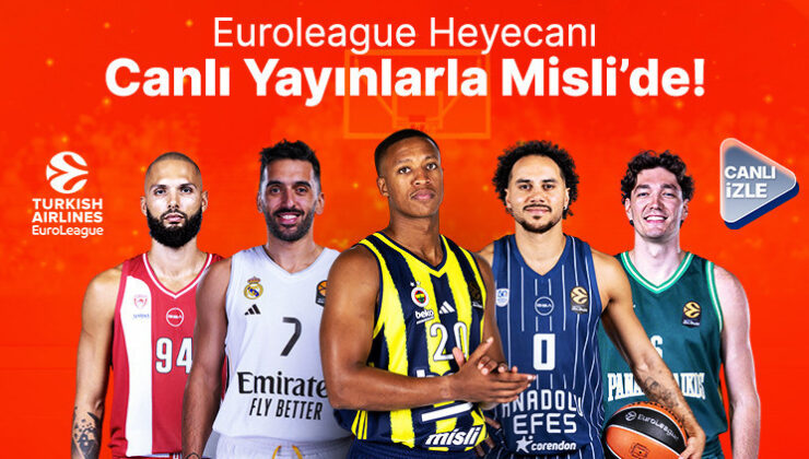 EuroLeague’de Yeni Sezon Başlıyor, Basketbolun Tutkusu Şampiyon Oranlar ve Canlı Yayınlarla Misli’de Yaşanıyor!