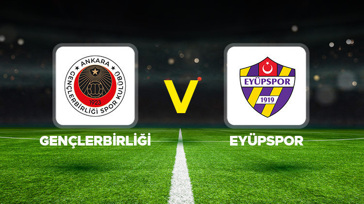 Gençlerbirliği-Eyüpspor maçı ne zaman, saat kaçta, hangi kanalda? Süper Lig Gençlerbirliği ikas Eyüpspor muhtemel 11’ler