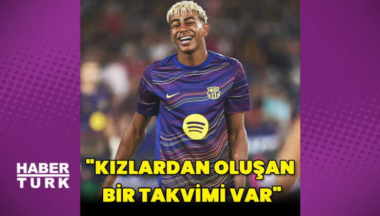 Lamine Yamal’ın eski sevgilisi Fati Vazquez: Kızlardan oluşan bir takvimi var