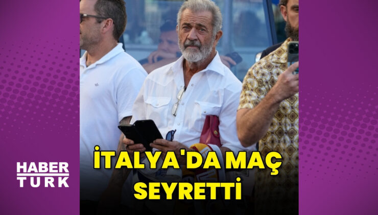 Mel Gibson İtalya’da futbol maçı seyretti
