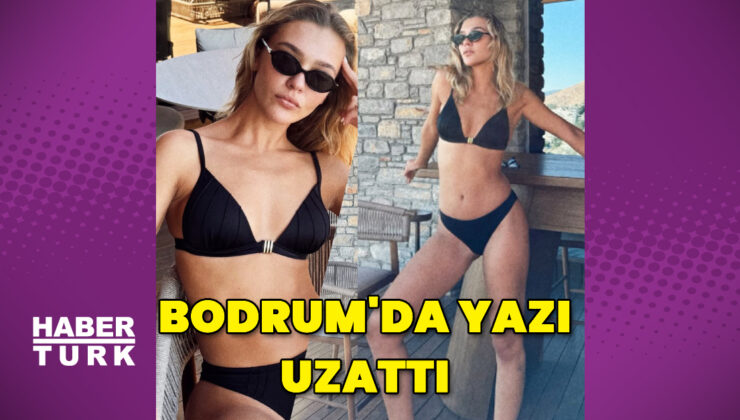 Melisa Döngel, Bodrum’da yazı uzattı