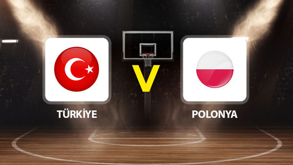 Türkiye – Polonya maçı canlı (12 Dev Adam EuroBasket 2025 çeyrek final)