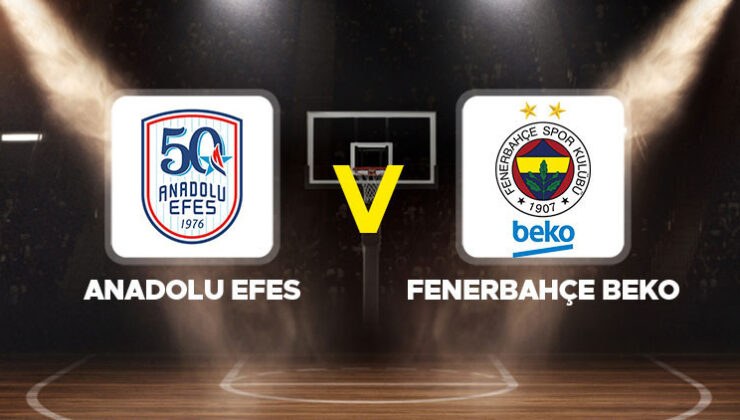 Anadolu Efes – Fenerbahçe Beko basketbol maçı ne zaman, saat kaçta, hangi kanalda? Euroleague Anadolu Efes Fenerbahçe maçı canlı izle bilgisi