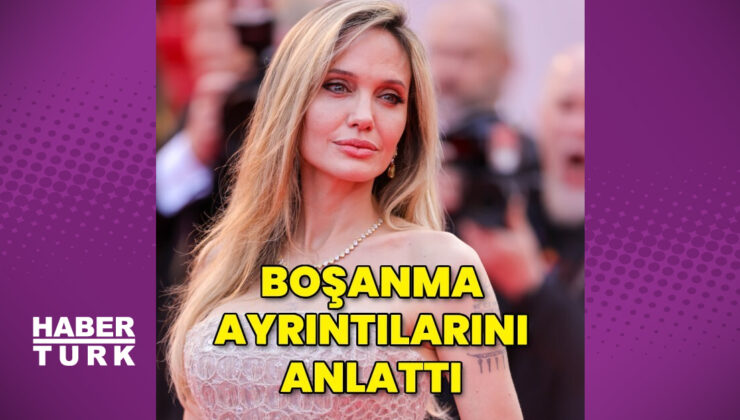 Angelina Jolie Brad Pitt’ten boşanmasına yol açan acı verici olaylara dair konuştu