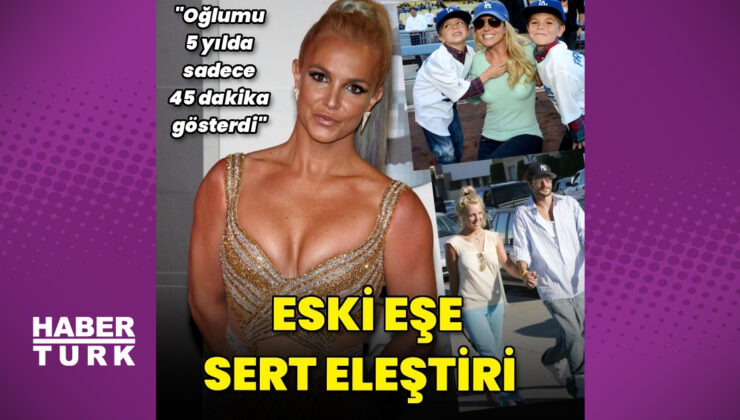 Britney Spears’tan eski eşine sert tepki: Oğlumu beş yılda sadece 45 dakika gösterdi