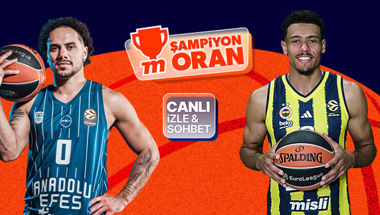 EuroLeague’de Türk derbisi! Anadolu Efes – Fenerbahçe maçının heyecanı canlı yayın, canlı sohbet ve Şampiyon Oranlar ile Misli’de