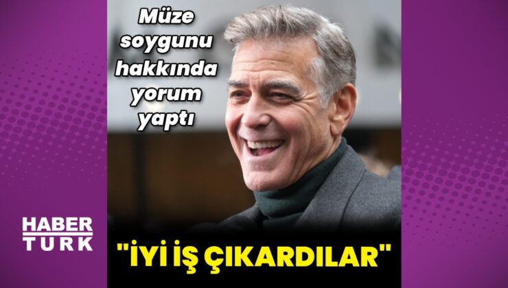 George Clooney’den Louvre soygunu yorumu: Benim gibi profesyonel bir hırsızsanız, o adamlarla çok gurur duyarsınız