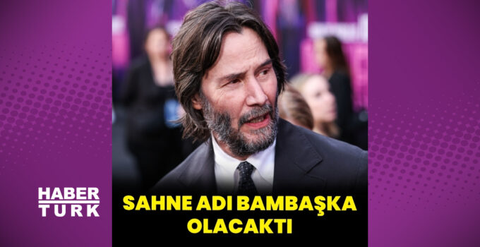 Keanu Reeves bir zamanlar kendine bulduğu sahne adını açıkladı