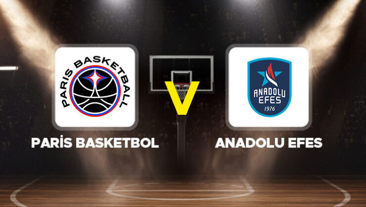 Paris Basketbol-Anadolu Efes maçı ne zaman, saat kaçta, hangi kanalda? Euroleague Paris Anadolu Efes basketbol maçı canlı izle
