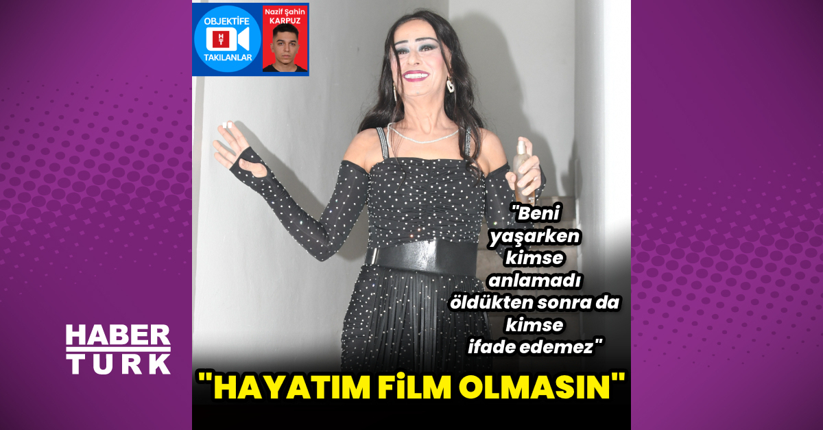 Yıldız Tilbe: Hayatım film olmasın
