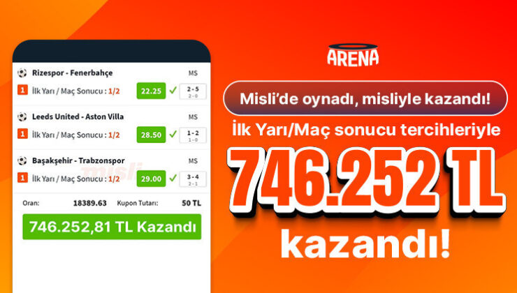 3 maçın İlk Yarı/Maç sonucu skoru bildi! 50 TL’ye 746.252 TL kazandı…