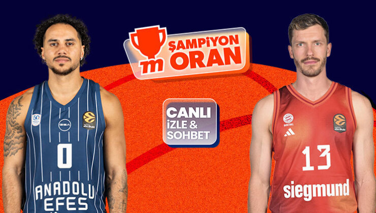 Anadolu Efes, EuroLeague’de Bayern Münih’i konuk ediyor! Maçın heyecanı canlı yayın, canlı sohbet ve Şampiyon Oranlar ile Misli’de