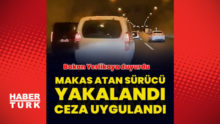 Bakan Yerlikaya duyurdu: Trafik güvenliğini hiçe sayan sürücü yakalandı