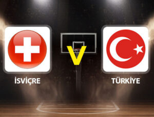 CANLI İZLE: İsviçre Türkiye basketbol maçı ne zaman saat kaçta hangi kanalda? 12 Dev Adam Dünya Kupası için parkede!