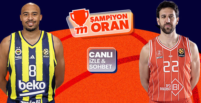 Fenerbahçe, EuroLeague’de Hapoel Tel Aviv’i Almanya’da ağırlıyor! Maçın heyecanı canlı yayın, canlı sohbet ve Şampiyon Oranlar ile Misli’de