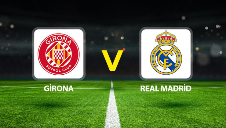 Girona Real Madrid maçı ne zaman saat kaçta hangi kanalda? Arda Güler ilk 11’de mi?