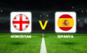 Gürcistan İspanya canlı yayın bilgisi 🔴 || Gürcistan İspanya maçı ne zaman, hangi kanalda, saat kaçta? 2026 FIFA Dünya Kupası Elemeleri