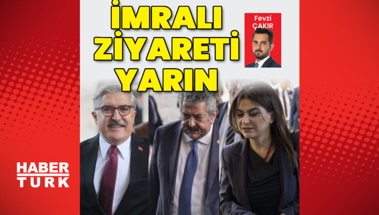 İmralı ziyareti ne zaman?