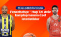Misli editörlerinden Fenerbahçe – Hap Tel Aviv karşılaşmasına özel istatistikler