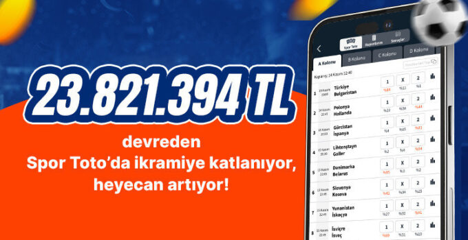 Tamı tamına 23.821.394 TL devreden Spor Toto’da ikramiye katlanıyor, heyecan artıyor! İşte devirden sonra beklenen büyük ikramiye…