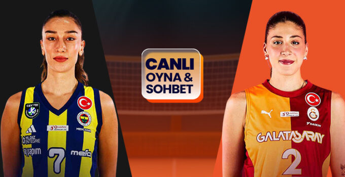 Voleybolda dev derbi! Fenerbahçe-Galatasaray maçının heyecanı canlı sohbet ve Şampiyon Oranlar ile Misli’de