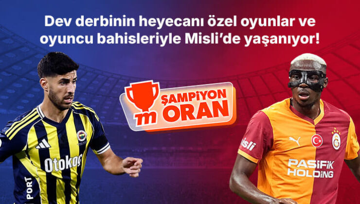 Fenerbahçe – Galatasaray derbisinin heyecanı özel oyunlar ve oyuncu bahisleriyle Misli’de yaşanıyor!
