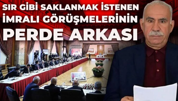 İmralı görüşmelerinin perde arkası: Terör elebaşısı Suriye için şart koşmuş