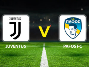 Juventus – Pafos FC maçı ne zaman saat kaçta, hangi kanalda?