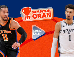 NBA Kupası finalinde New York Knicks ile San Antonio Spurs karşılaşıyor! Maçın heyecanı canlı yayın ve Şampiyon Oranlar ile Misli’de