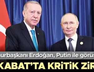 Putin’le buluşma