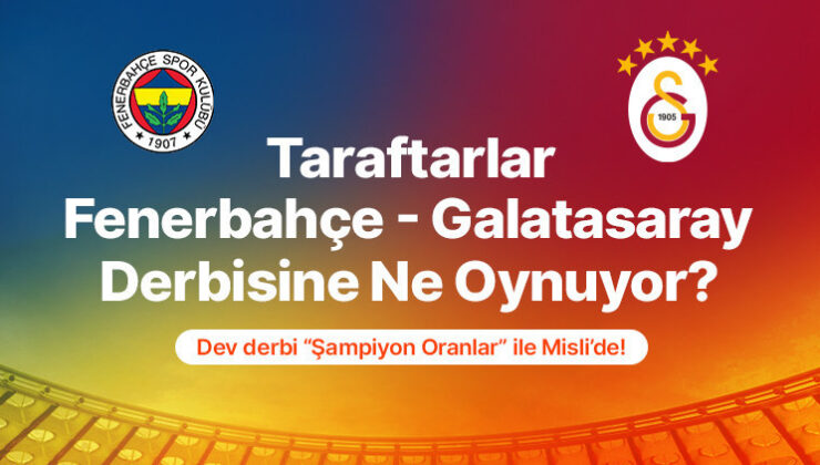 Taraftarlar derbide favori Fenerbahçe diyor. Özel oyunlar ile oyuncu bahislerinde Marco Asensio ve Victor Osimhen öne çıkıyor. İşte taraftarın derbi tercihleri!
