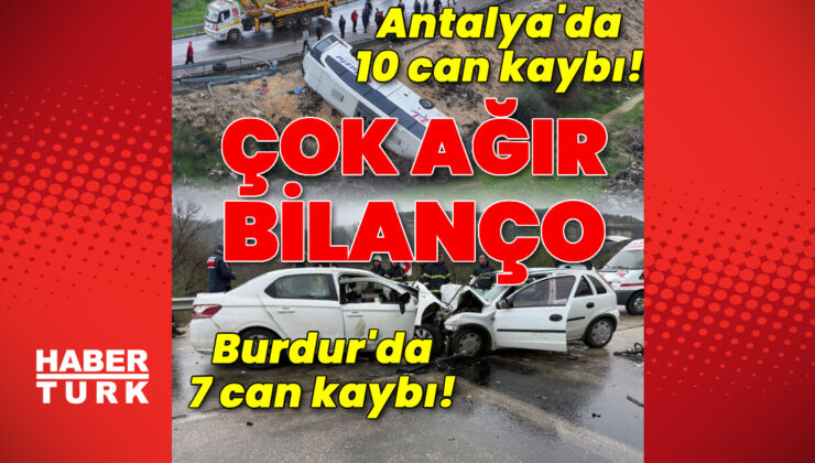 Ağır bilanço! İki kazada 17 can kaybı var!