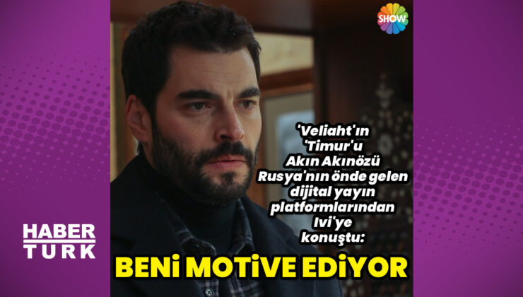 Akın Akınözü: Tanınmak ve sevilmek beni motive ediyor