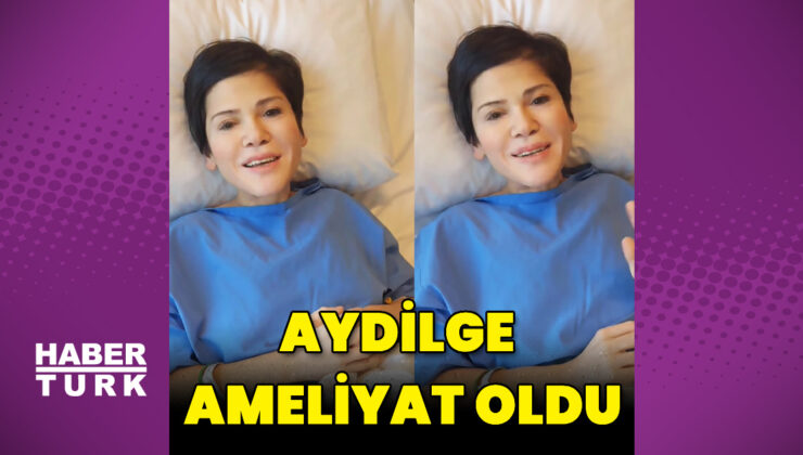 Aydilge, ameliyat oldu