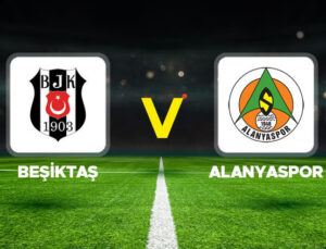 Beşiktaş – Alanyaspor maçı ne zaman, hangi kanalda, saat kaçta? Beşiktaş – Alanyaspor muhtemel 11’leri!